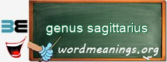 WordMeaning blackboard for genus sagittarius